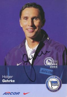 Holger Gehrke  2002/2003  Hertha BSC Berlin Fußball Autogrammkarte original signiert 