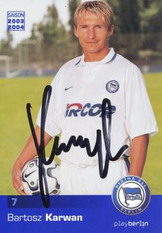 Bartosz Karwan  2003/2004  Hertha BSC Berlin Fußball Autogrammkarte original signiert 