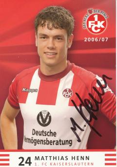 Matthias Henn  2006/2007  FC Kaiserslautern  Fußball Autogrammkarte original signiert 