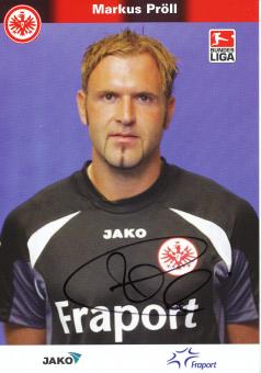 Markus Pröll  2006/2007  Eintracht Frankfurt Fußball Autogrammkarte original signiert 