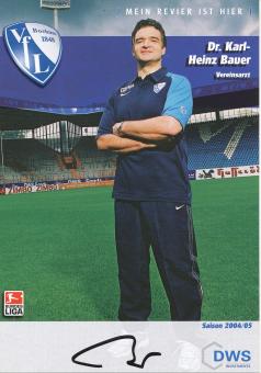 Dr.Karl Heinz Bauer  2004/2005  VFL Bochum  Fußball Autogrammkarte original signiert 