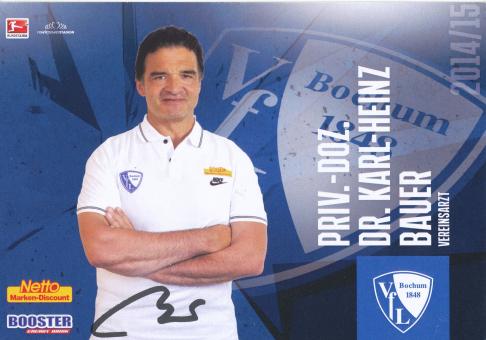 Dr.Karl Heinz Bauer  2014/2015  VFL Bochum  Fußball Autogrammkarte original signiert 