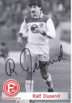 Ralf Dusend  Legenden  Fortuna Düsseldorf  Fußball Autogrammkarte original signiert 