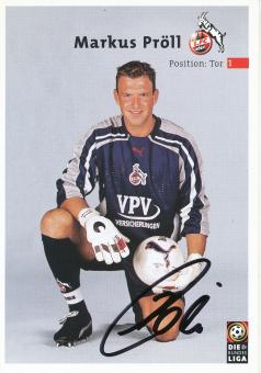 Markus Pröll  2000/2001   FC Köln Fußball Autogrammkarte original signiert 