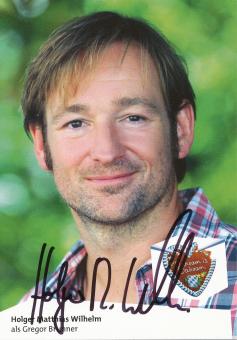 Holger Matthias Wilhelm  Dahoam is Dahoam  TV Serien Autogrammkarte original signiert 