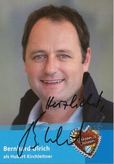 Bernhard Ulrich   Dahoam is Dahoam  TV Serien Autogrammkarte original signiert 