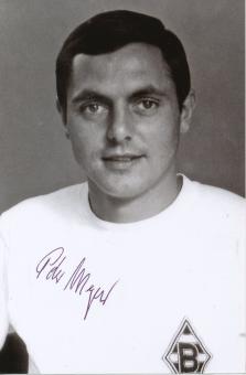 Peter Meyer  Borussia Mönchengladbach  Fußball Autogramm Foto original signiert 