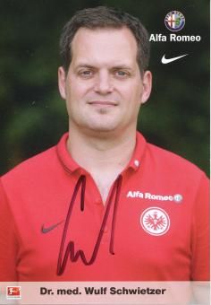 Dr.med.Wulf Schwietzer  2014/2015  Eintracht Frankfurt  Fußball Autogrammkarte original signiert 