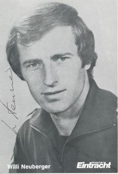 Willi Neuberger  70er  Eintracht Frankfurt  Fußball Autogrammkarte original signiert 