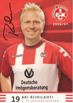 Aki Riihilahti  2006/2007  FC Kaiserslautern  Fußball Autogrammkarte original signiert 