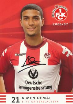 Aimen Demai  2006/2007  FC Kaiserslautern  Fußball Autogrammkarte original signiert 