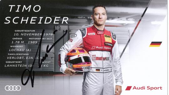 Timo Scheider  Audi  Auto Motorsport Autogrammkarte original signiert 