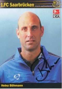 Heinz Böhmann  2004/2005   FC Saarbrücken Fußball  Autogrammkarte original signiert 