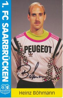 Heinz Böhmann  1991/1992  FC Saarbrücken Fußball  Autogrammkarte original signiert 