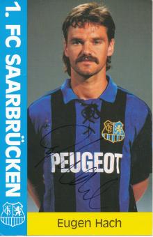 Eugen Hach  1991/1992  FC Saarbrücken Fußball  Autogrammkarte original signiert 