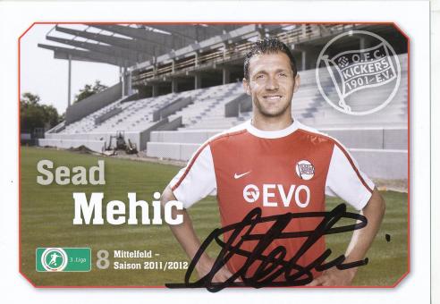 Sead Mehic  2011/2012  Kickers Offenbach  Fußball Autogrammkarte original signiert 