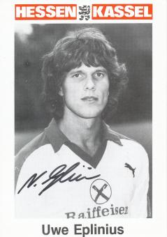 Uwe Eplinius  1981/1982  Hessen Kassel  Fußball Autogrammkarte original signiert 