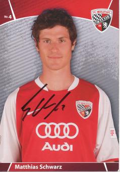 Matthias Schwarz   2008/2009  FC Ingolstadt  Fußball Autogrammkarte original signiert 