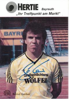Bernd Gerber  SpVgg Bayreuth  Fußball Autogrammkarte  original signiert 