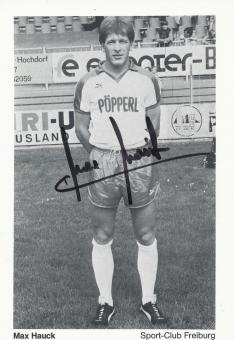 Max Hauck  1985/1986  SC Freiburg  Fußball Autogrammkarte original signiert 