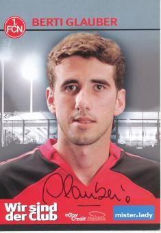 Berti Glauber  2006/2007  FC Nürnberg  Fußball Autogrammkarte original signiert 