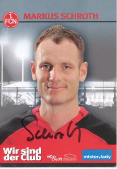 Markus Schroth  2006/2007  FC Nürnberg  Fußball Autogrammkarte original signiert 