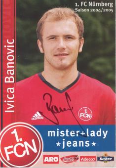 Ivica Banovic  2004/2005  FC Nürnberg  Fußball Autogrammkarte original signiert 