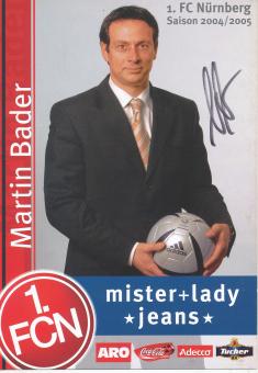 Martin Bader  2004/2005  FC Nürnberg  Fußball Autogrammkarte original signiert 