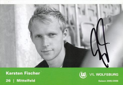 Karsten Fischer   2005/2006  VFL Wolfsburg  Fußball Autogrammkarte original signiert 