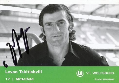 Levan Tskitishvili  2005/2006  VFL Wolfsburg  Fußball Autogrammkarte original signiert 