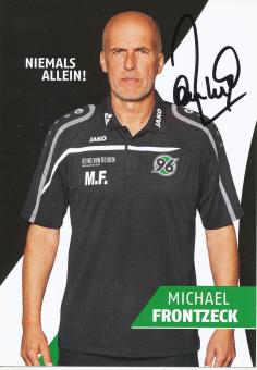 Michael Frontzeck   2015/2016  Hannover 96  Fußball Autogrammkarte original signiert 