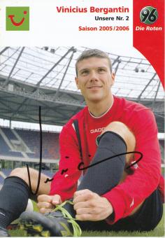 Vinicius Bergantin  2005/2006  Hannover 96  Fußball Autogrammkarte original signiert 