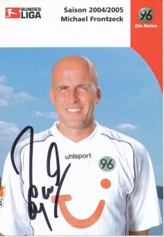 Michael Frontzeck  2004/2005  Hannover 96  Fußball Autogrammkarte original signiert 
