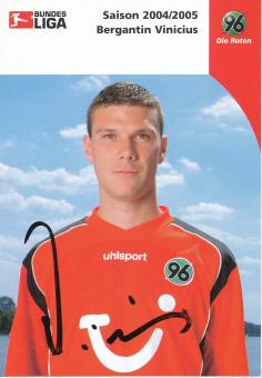 Bergantin Vinicius  2004/2005  Hannover 96  Fußball Autogrammkarte original signiert 