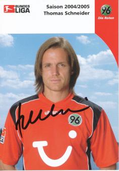 Thomas Schneider  2004/2005  Hannover 96  Fußball Autogrammkarte original signiert 