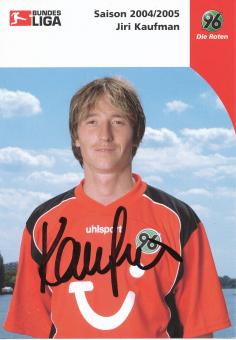Jiri Kaufmann  2004/2005  Hannover 96  Fußball Autogrammkarte original signiert 