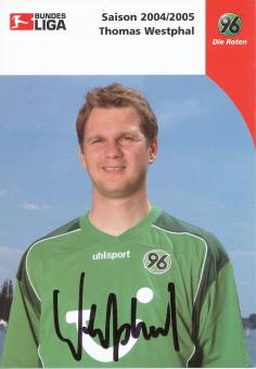 Thomas Westphal  2004/2005  Hannover 96  Fußball Autogrammkarte original signiert 