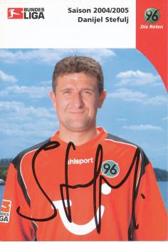 Danijel Stefulj  2004/2005  Hannover 96  Fußball Autogrammkarte original signiert 