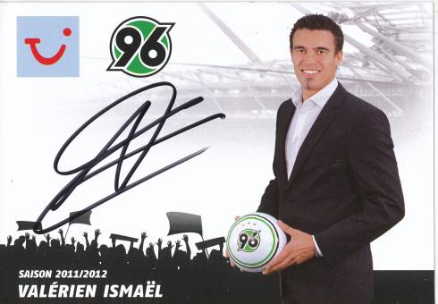 Valerien Ismael  2011/2012  Hannover 96  Fußball Autogrammkarte original signiert 