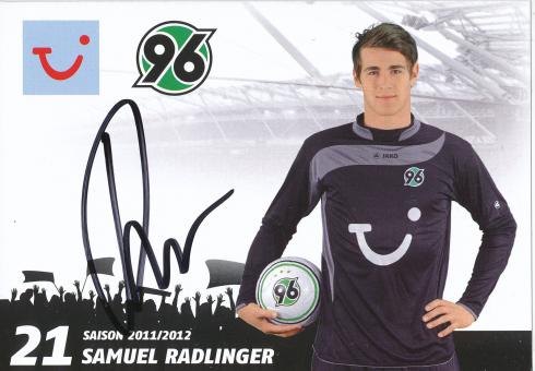 Samuel Radlinger  2011/2012  Hannover 96  Fußball Autogrammkarte original signiert 