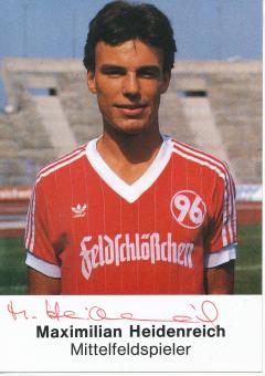 Maximilian Heidenreich  1985/1986  Hannover 96  Fußball Autogrammkarte original signiert 