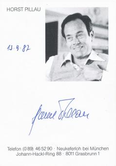 Horst Pillau  Schriftsteller  Literatur Autogrammkarte  original signiert 