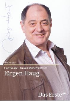 Jürgen Haug   Eine für alle-Frauen können`s besser  ARD  TV Serien Autogrammkarte original signiert 
