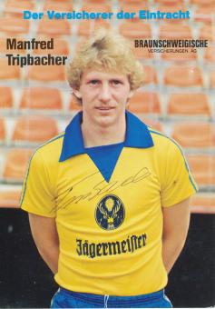 Manfred Tripacher   1981/1982  Eintracht Braunschweig  Fußball Autogrammkarte original signiert 