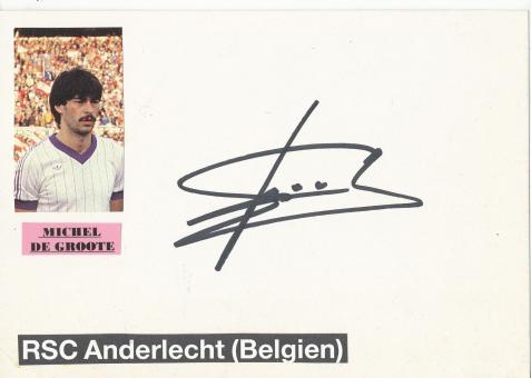 Michel De Groote  RSC Anderlecht   Belgien Fußball Autogramm Karte  original signiert 