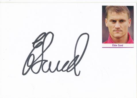 Ebbe Sand  Dänemark   Fußball Autogramm Karte  original signiert 
