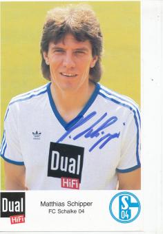 Matthias Schipper  1987/1988   FC Schalke 04  Fußball Autogrammkarte original signiert 