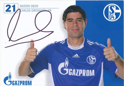 Carlos Grossmüller   2008/2009   FC Schalke 04  Fußball Autogrammkarte original signiert 