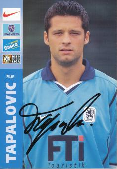 Filip Tapalovic  1999/2000   TSV 1860 München  Fußball Autogrammkarte original signiert 