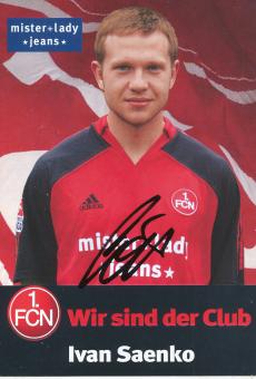 Ivan Saenko  2005/2006  FC Nürnberg  Fußball Autogrammkarte original signiert 